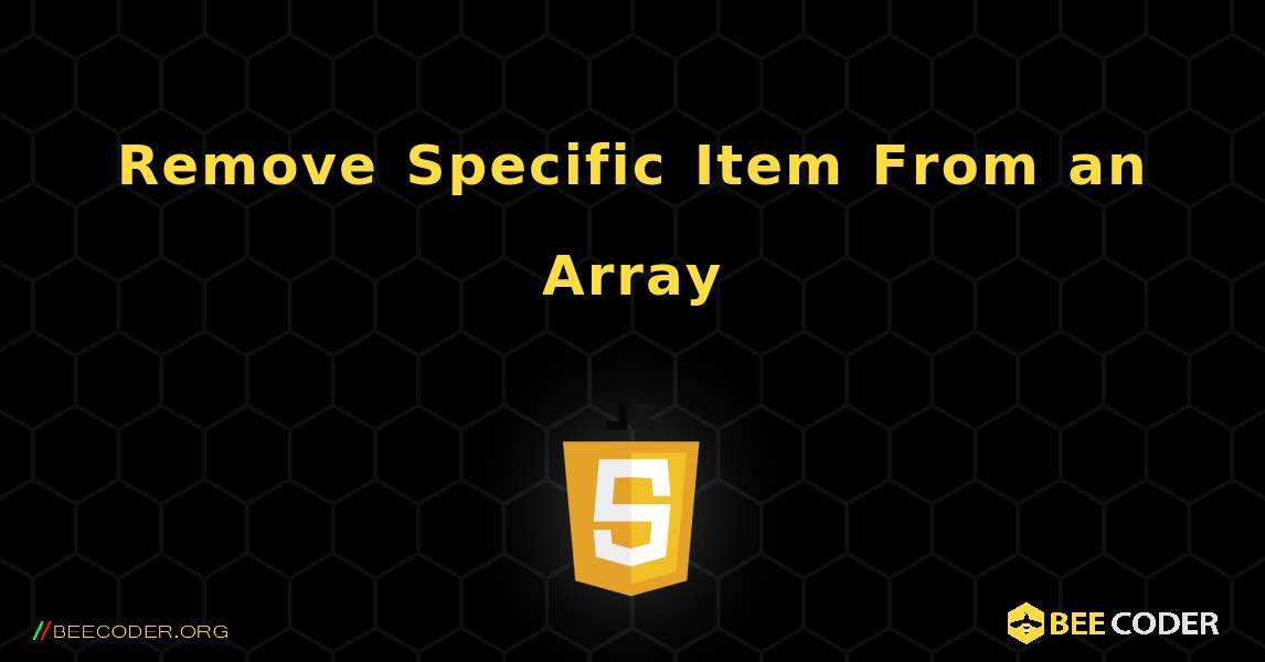 Remove Specific Item From an Array. JavaScript