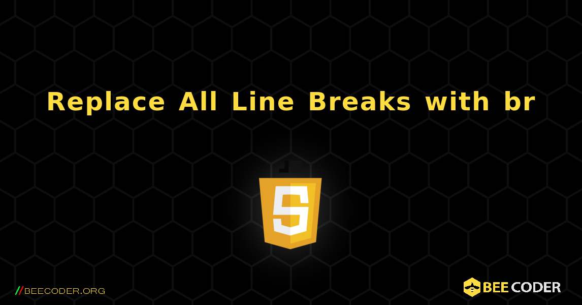 Replace All Line Breaks with br. JavaScript