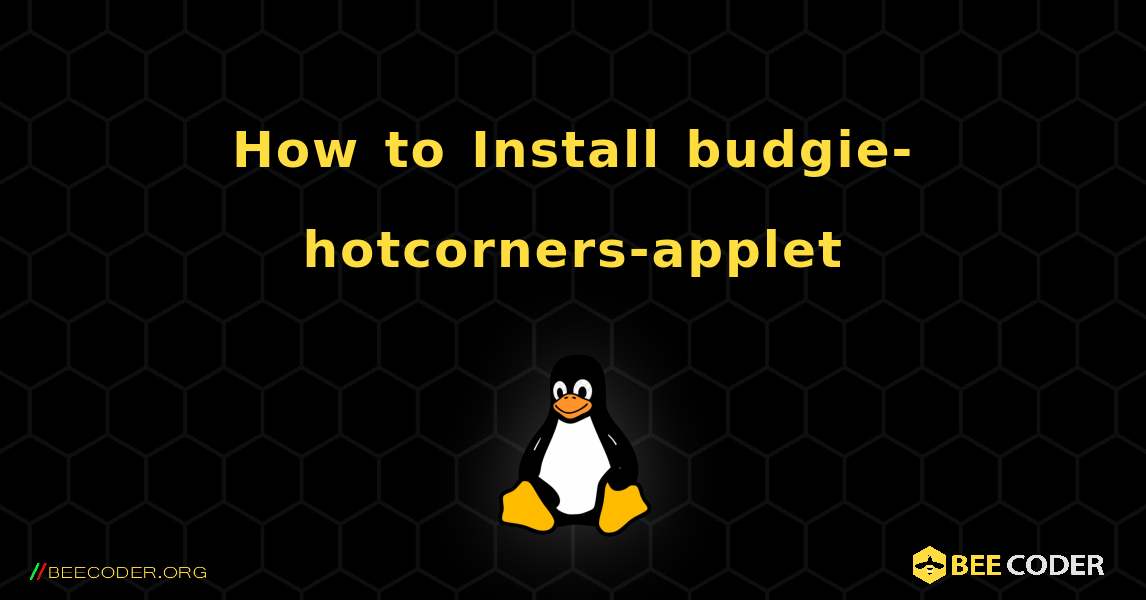 How to Install budgie-hotcorners-applet . Linux