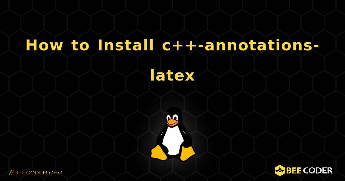 How to Install c++-annotations-latex . Linux