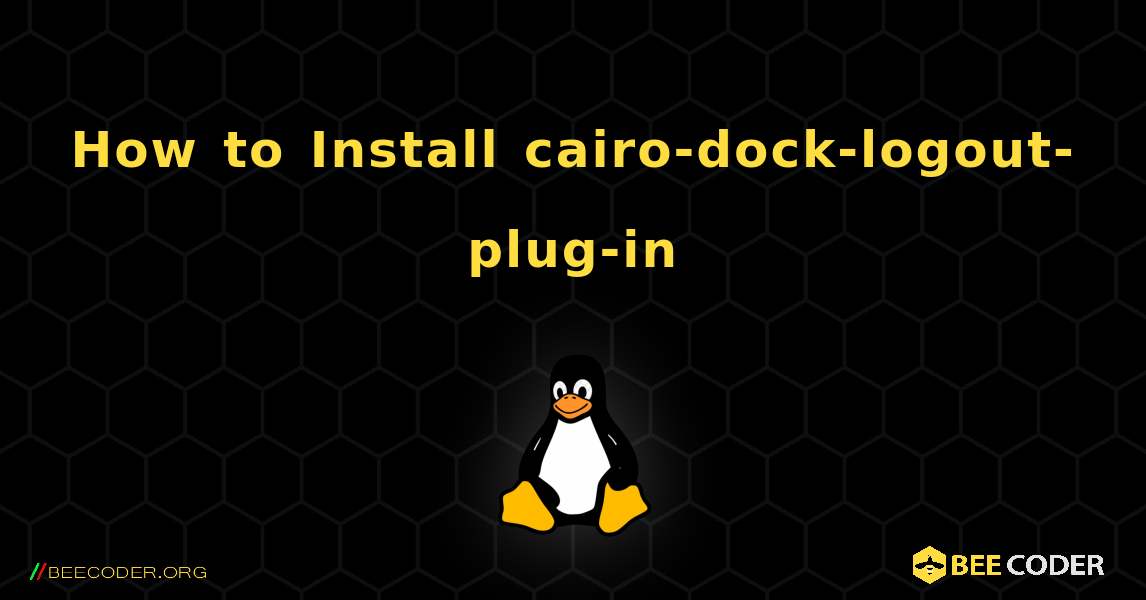 How to Install cairo-dock-logout-plug-in . Linux