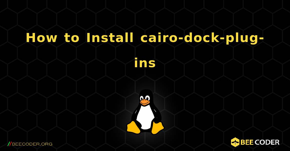 How to Install cairo-dock-plug-ins . Linux