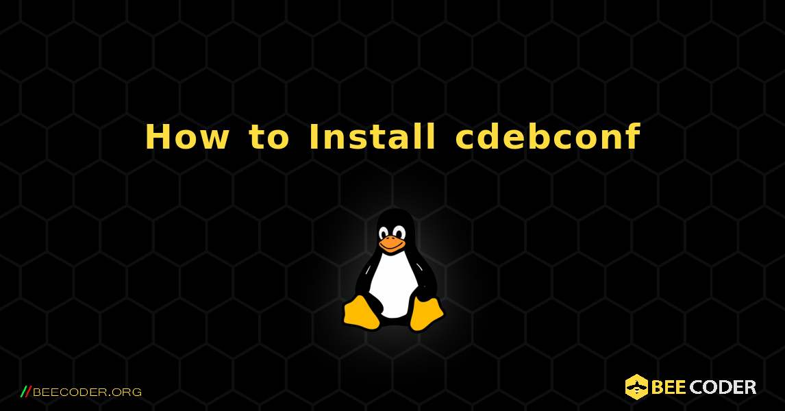 How to Install cdebconf . Linux