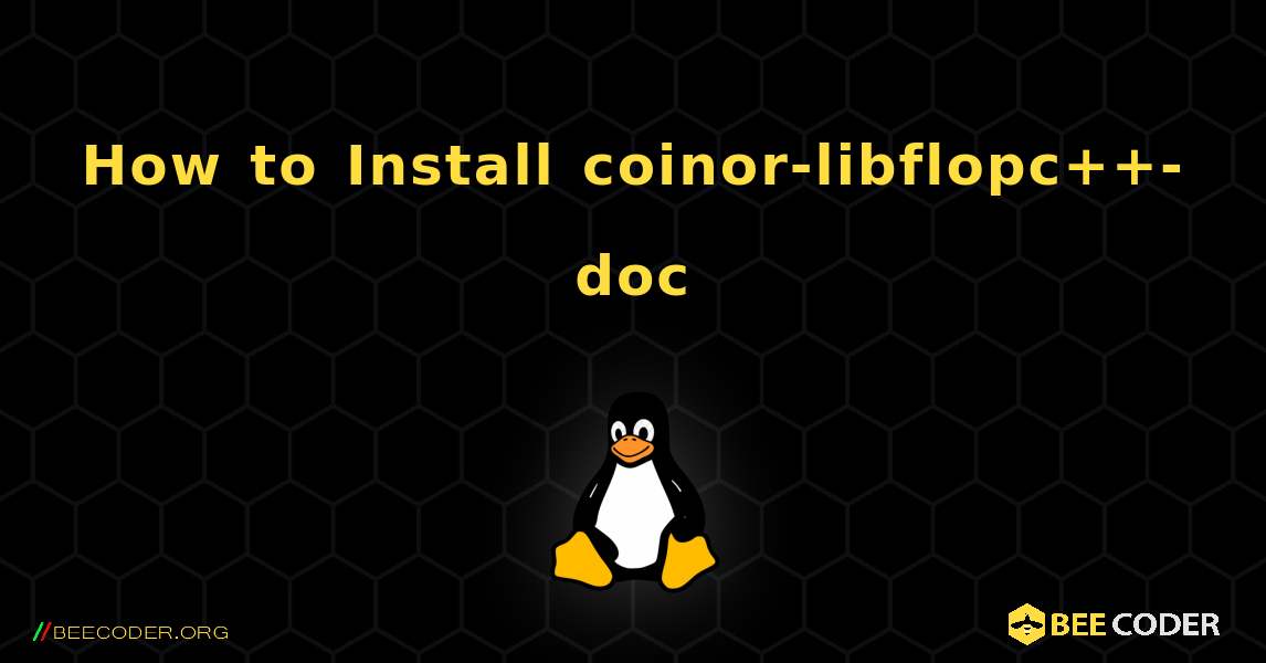 How to Install coinor-libflopc++-doc . Linux