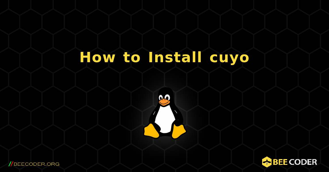 How to Install cuyo . Linux