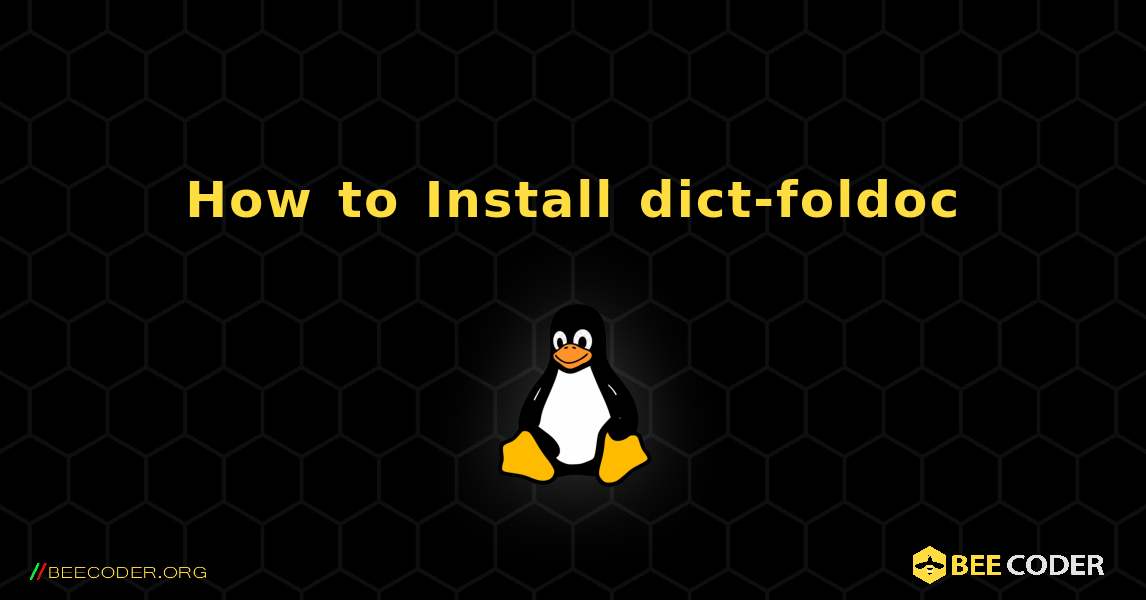 How to Install dict-foldoc . Linux