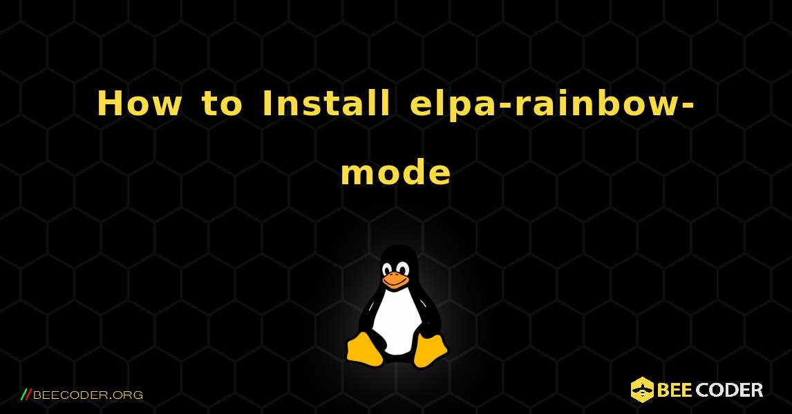 How to Install elpa-rainbow-mode . Linux