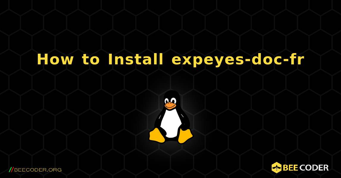 How to Install expeyes-doc-fr . Linux