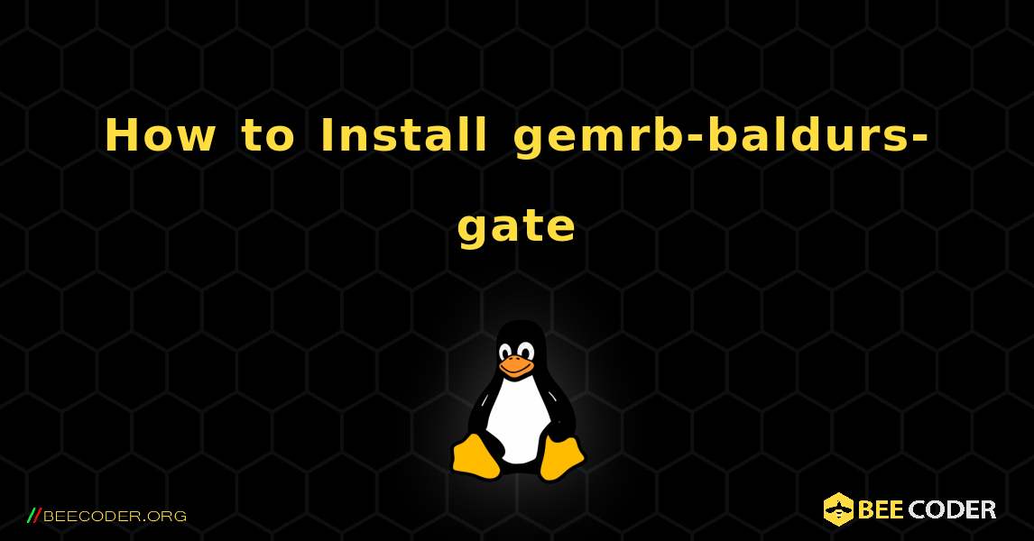 How to Install gemrb-baldurs-gate . Linux