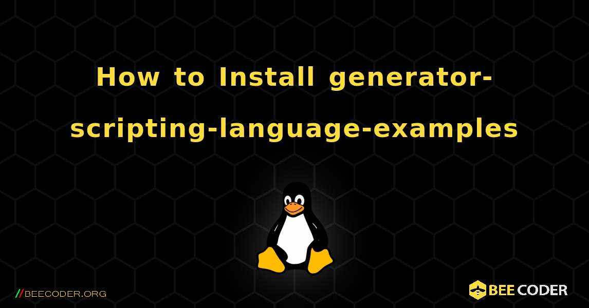 How to Install generator-scripting-language-examples . Linux