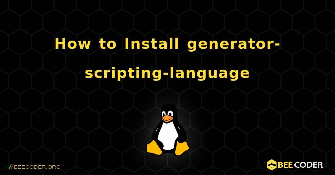 How to Install generator-scripting-language . Linux