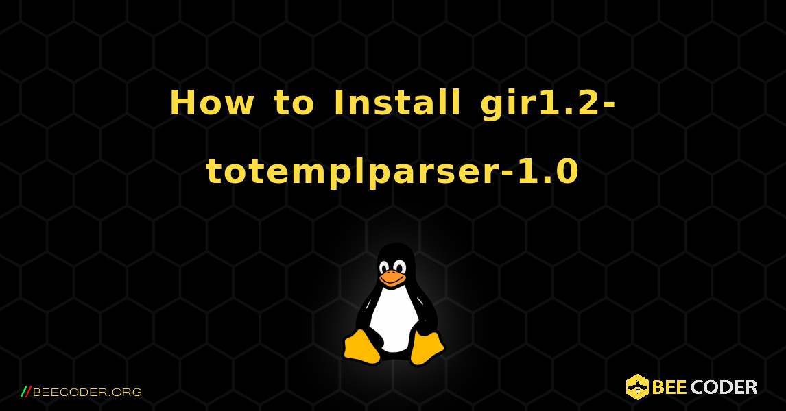 How to Install gir1.2-totemplparser-1.0 . Linux