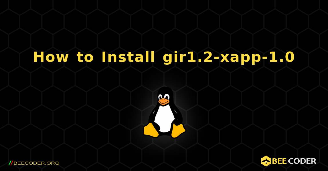 How to Install gir1.2-xapp-1.0 . Linux