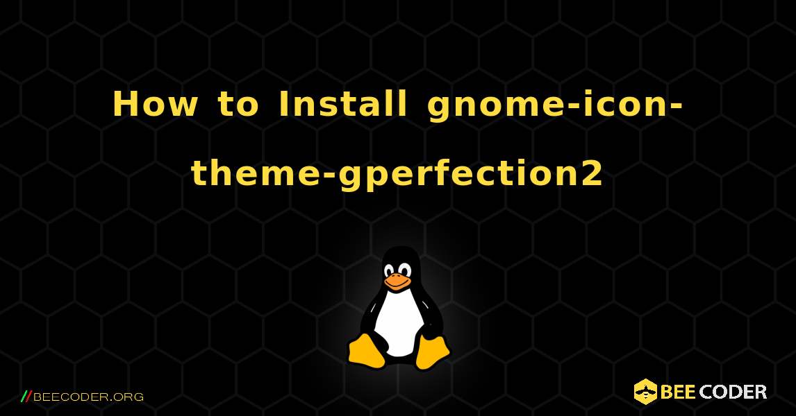 How to Install gnome-icon-theme-gperfection2 . Linux