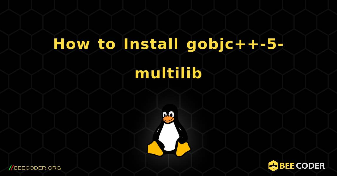 How to Install gobjc++-5-multilib . Linux