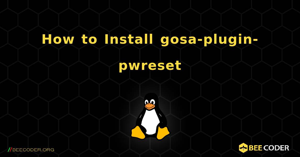 How to Install gosa-plugin-pwreset . Linux