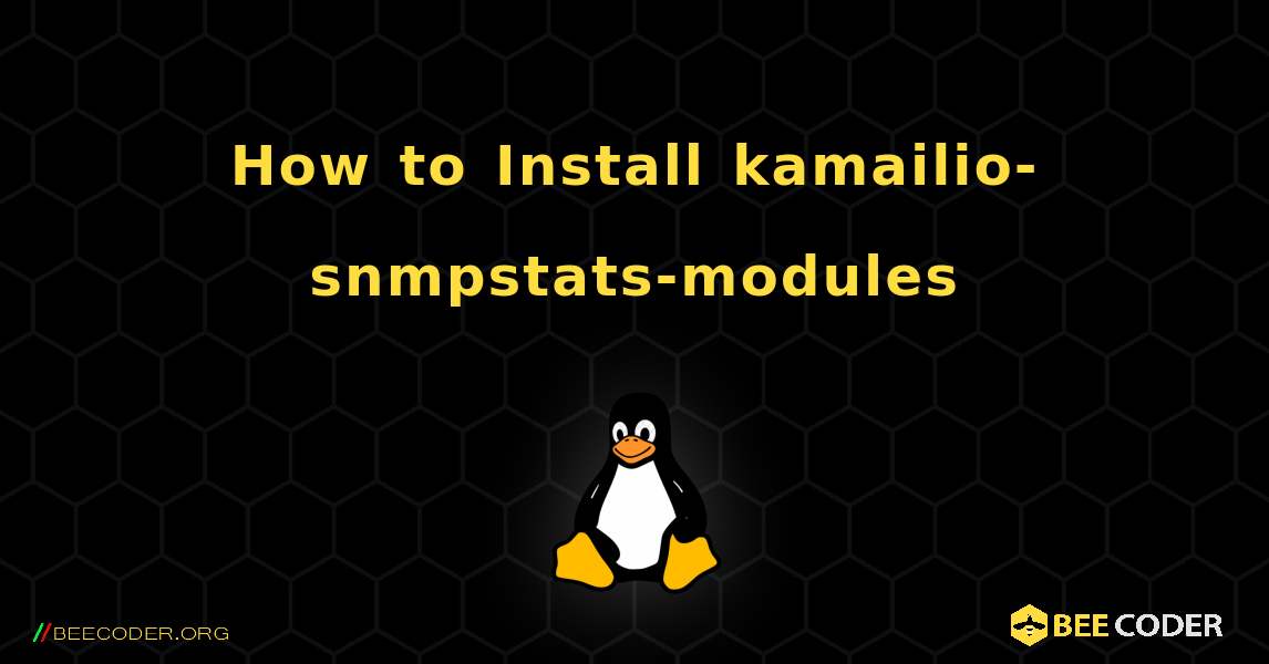 How to Install kamailio-snmpstats-modules . Linux