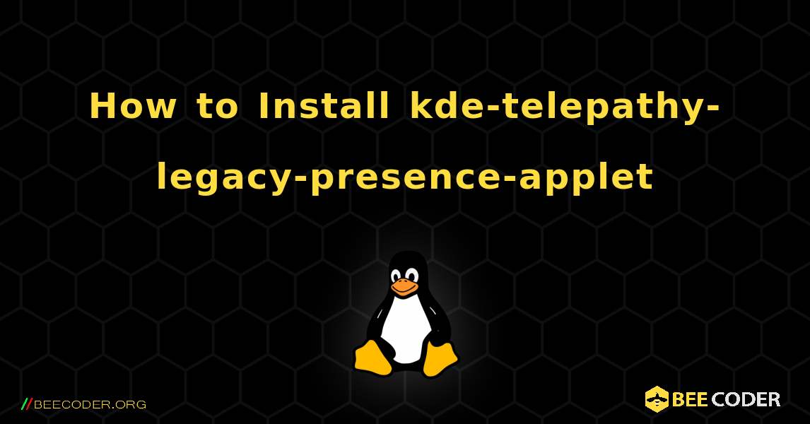 How to Install kde-telepathy-legacy-presence-applet . Linux