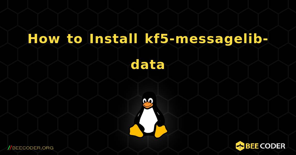 How to Install kf5-messagelib-data . Linux