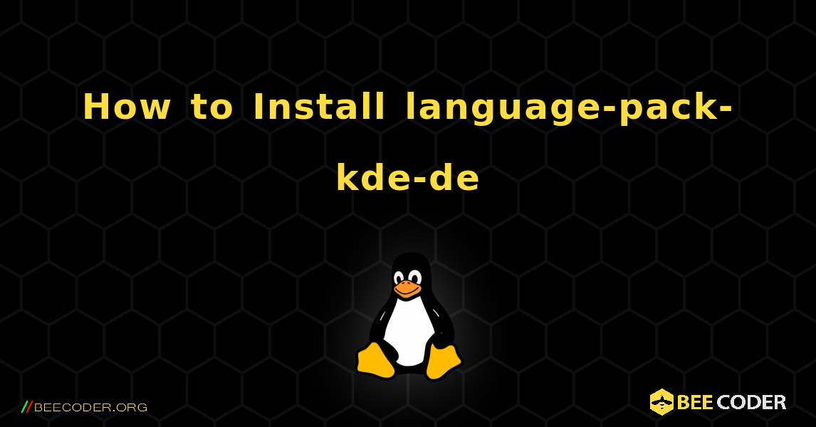 How to Install language-pack-kde-de . Linux