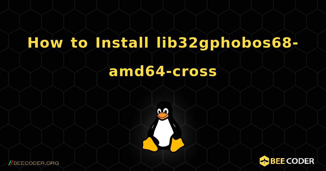 How to Install lib32gphobos68-amd64-cross . Linux