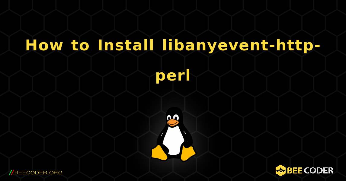How to Install libanyevent-http-perl . Linux