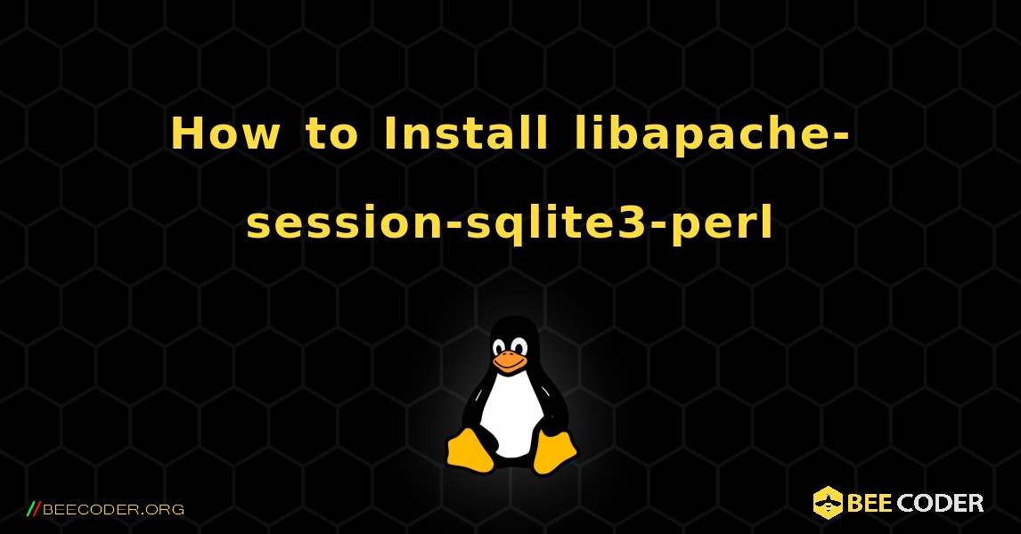 How to Install libapache-session-sqlite3-perl . Linux