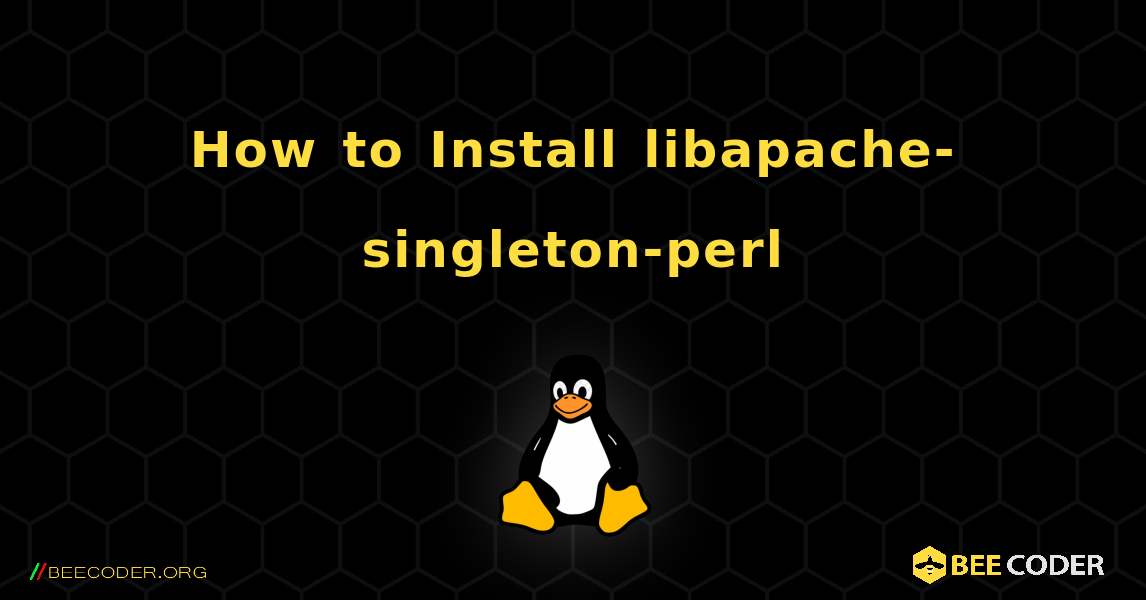 How to Install libapache-singleton-perl . Linux