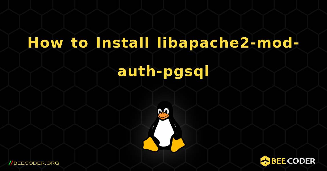 How to Install libapache2-mod-auth-pgsql . Linux