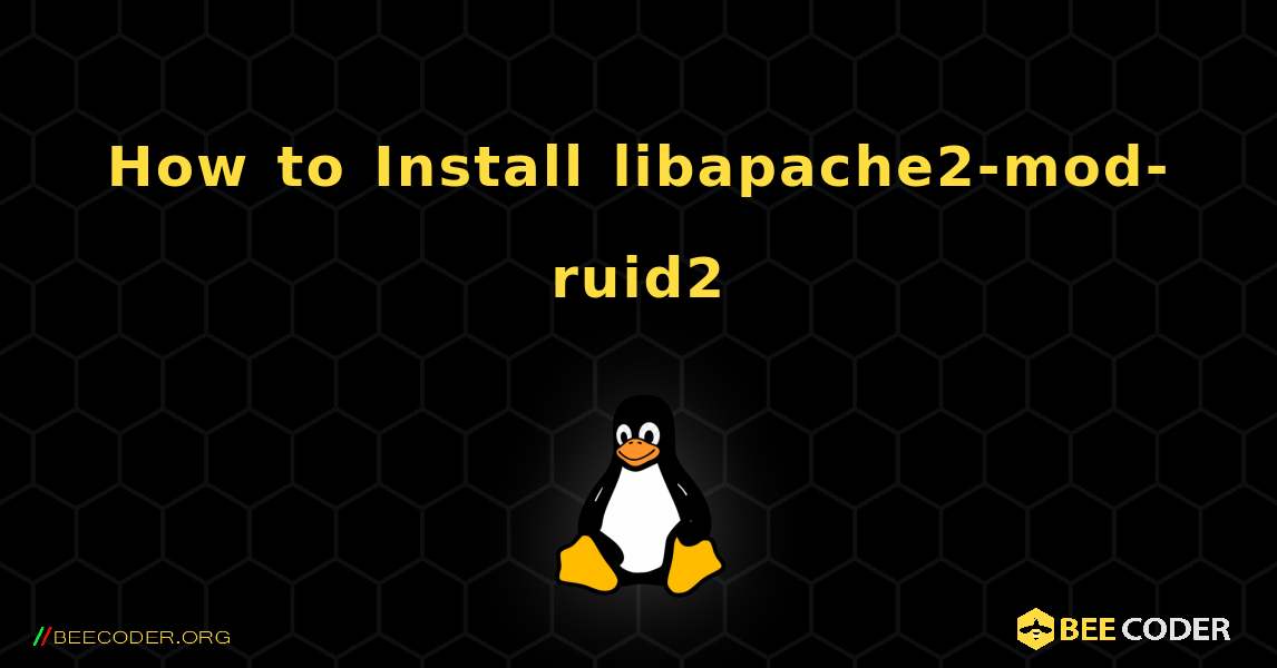 How to Install libapache2-mod-ruid2 . Linux