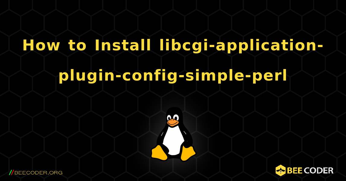 How to Install libcgi-application-plugin-config-simple-perl . Linux