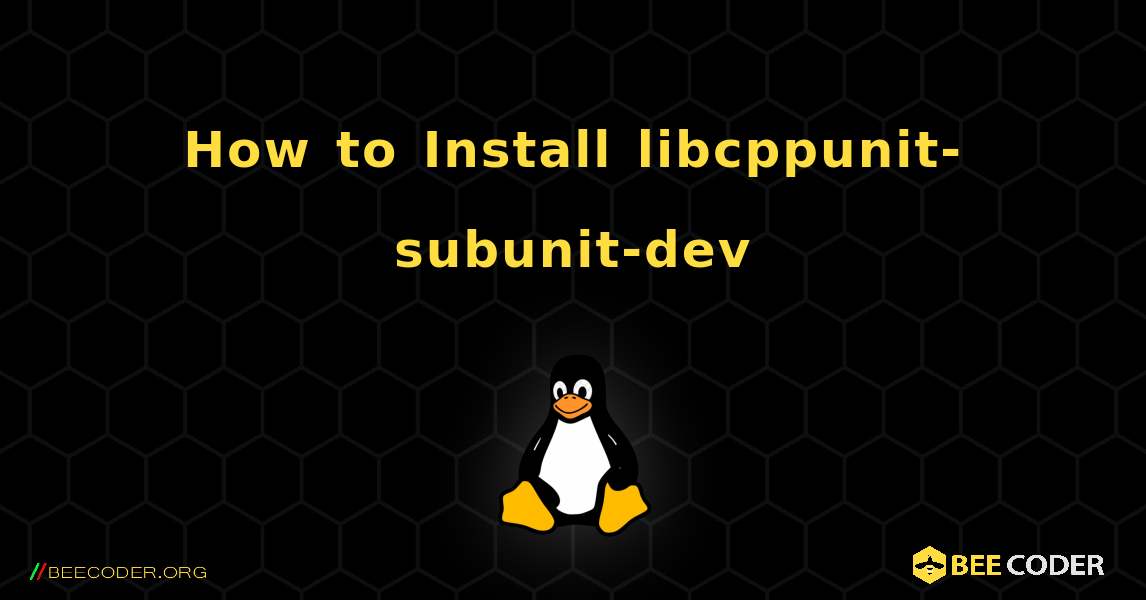 How to Install libcppunit-subunit-dev . Linux