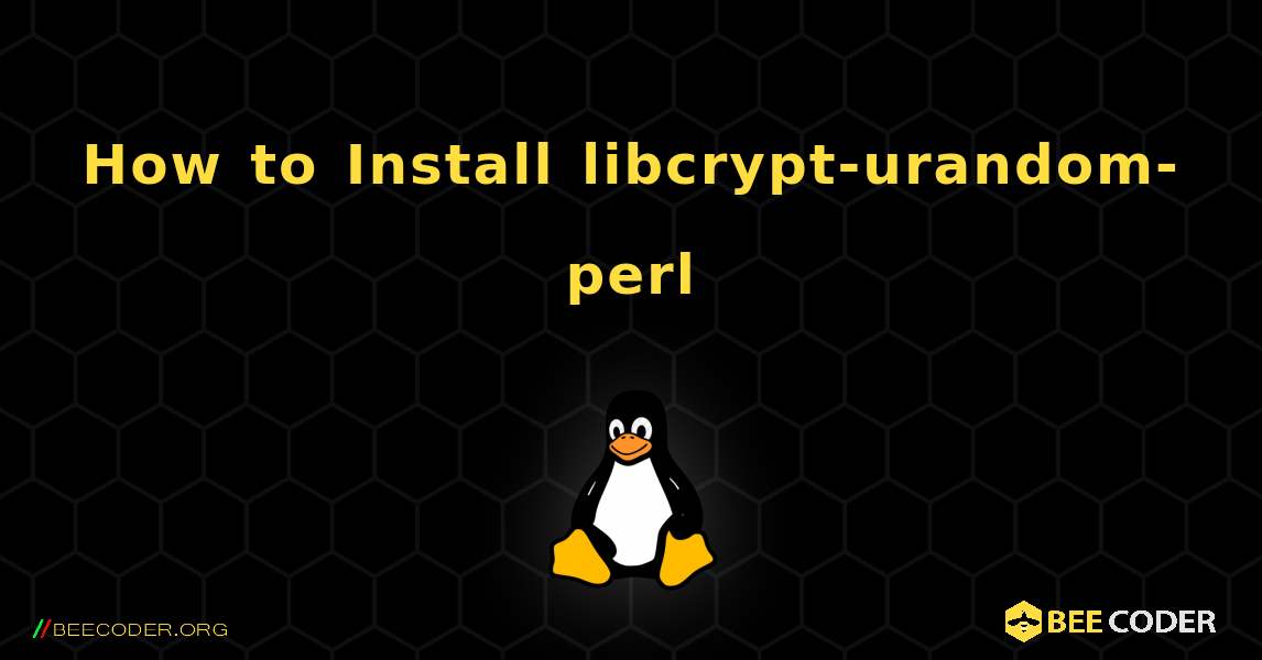 How to Install libcrypt-urandom-perl . Linux