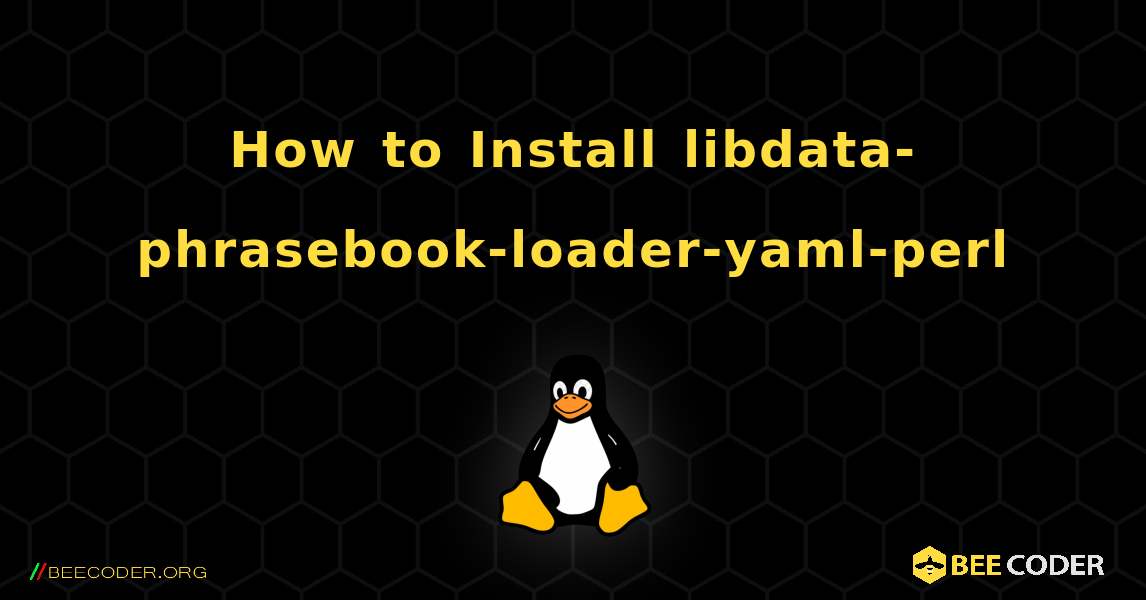 How to Install libdata-phrasebook-loader-yaml-perl . Linux