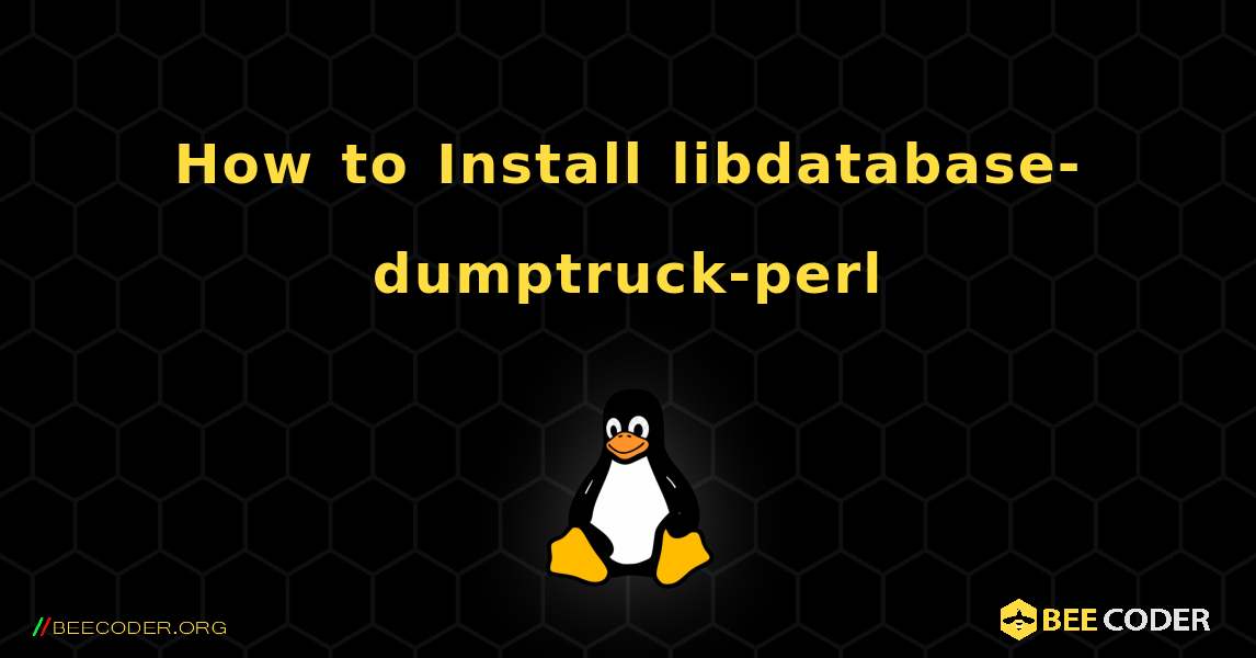 How to Install libdatabase-dumptruck-perl . Linux