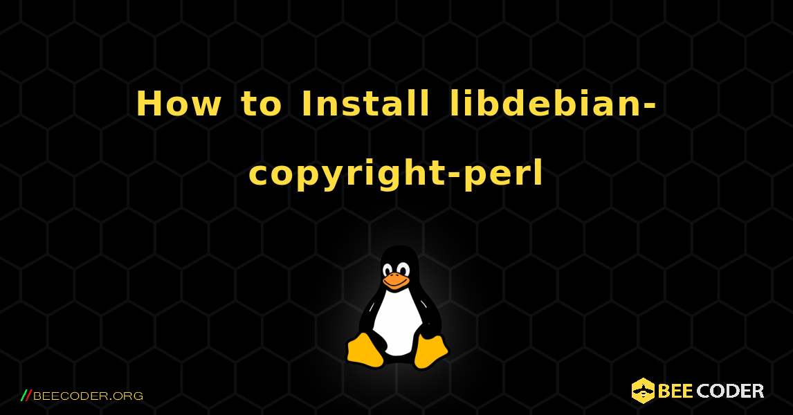 How to Install libdebian-copyright-perl . Linux