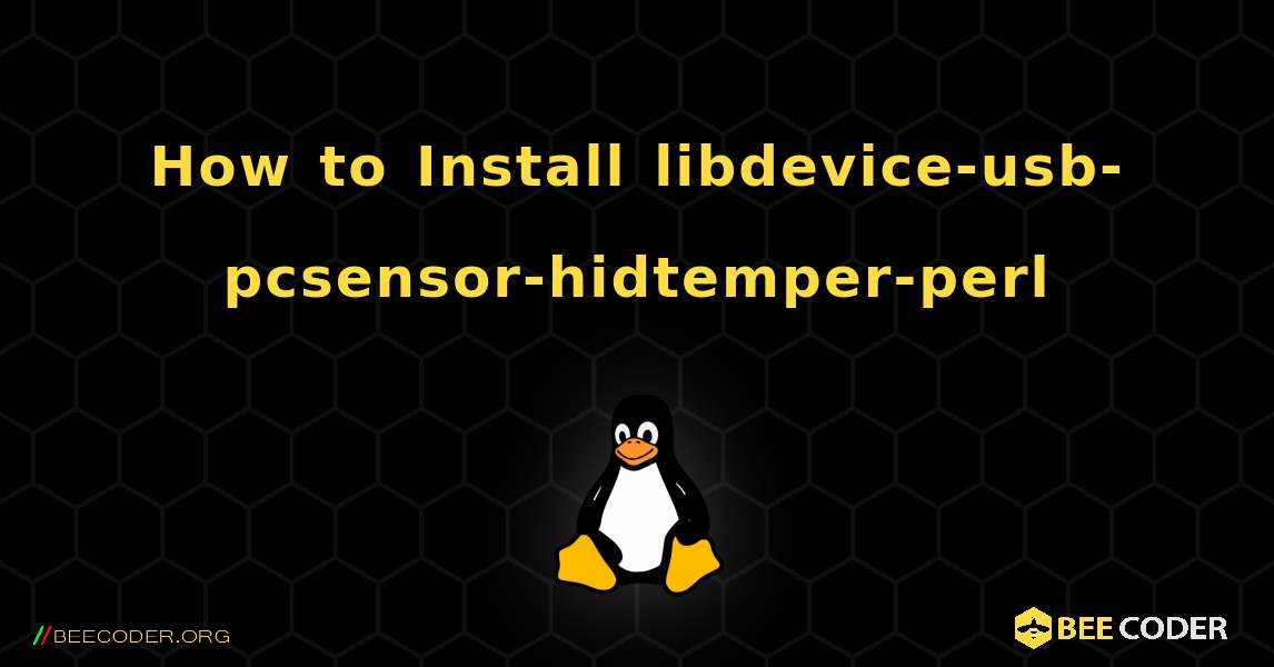 How to Install libdevice-usb-pcsensor-hidtemper-perl . Linux
