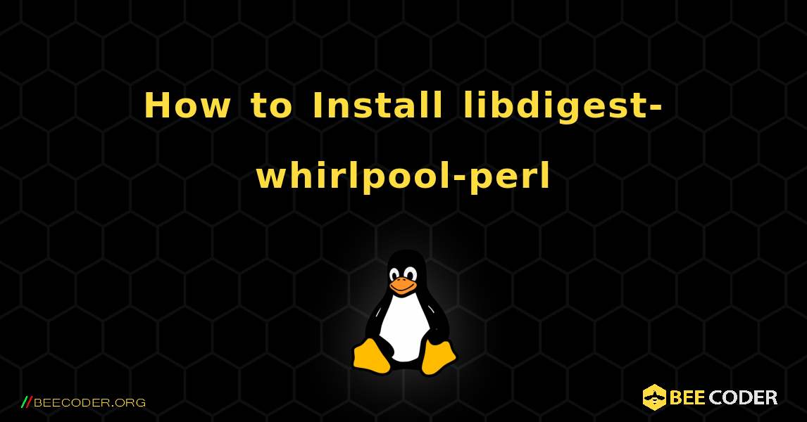 How to Install libdigest-whirlpool-perl . Linux