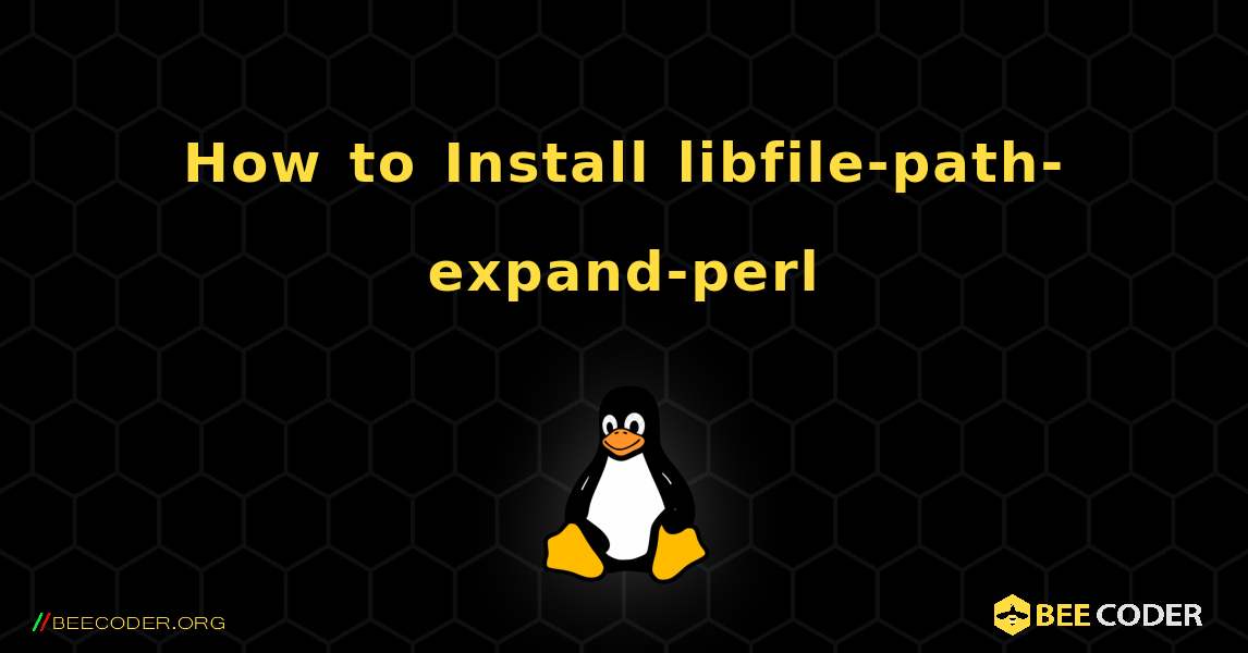 How to Install libfile-path-expand-perl . Linux