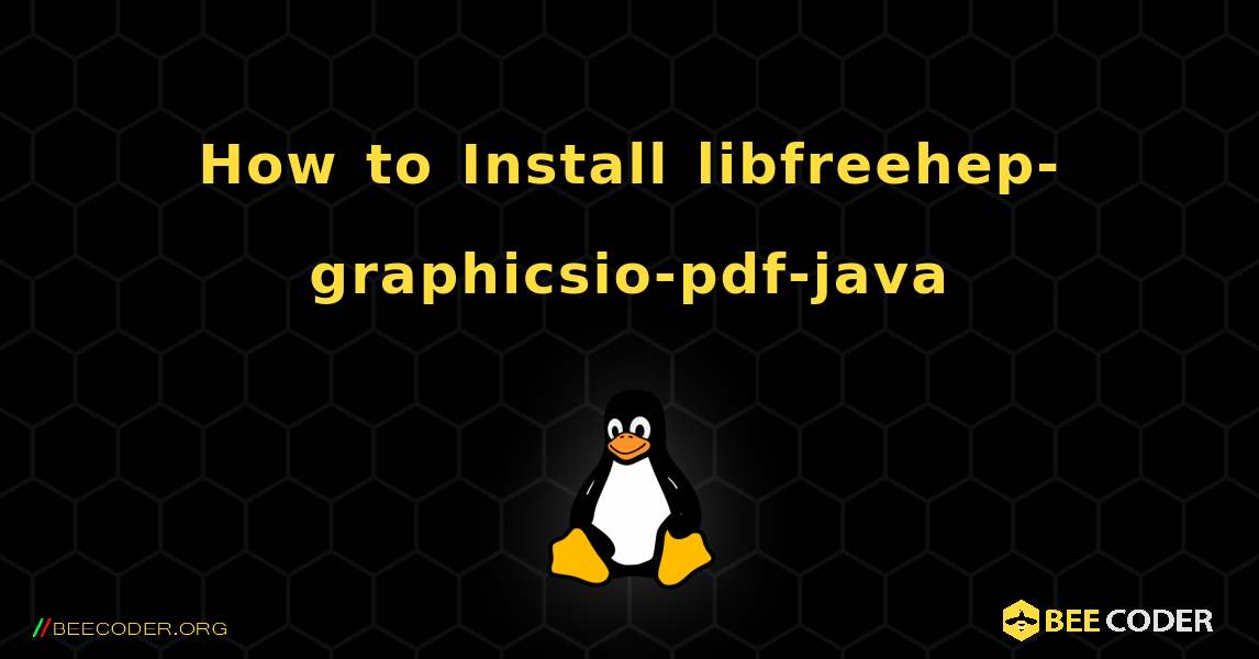 How to Install libfreehep-graphicsio-pdf-java . Linux