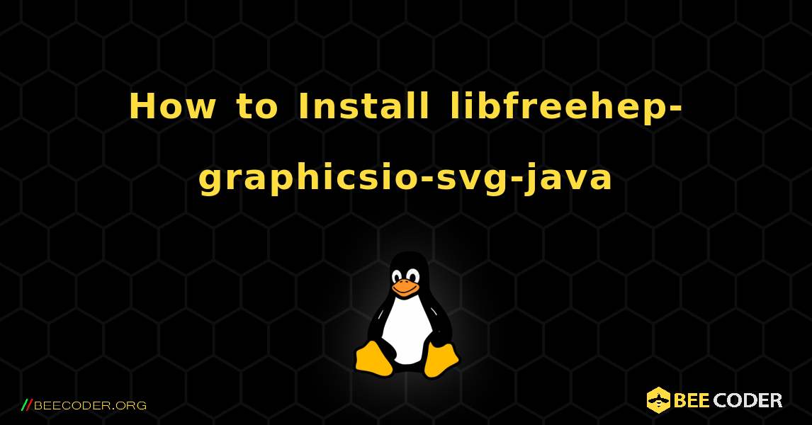 How to Install libfreehep-graphicsio-svg-java . Linux