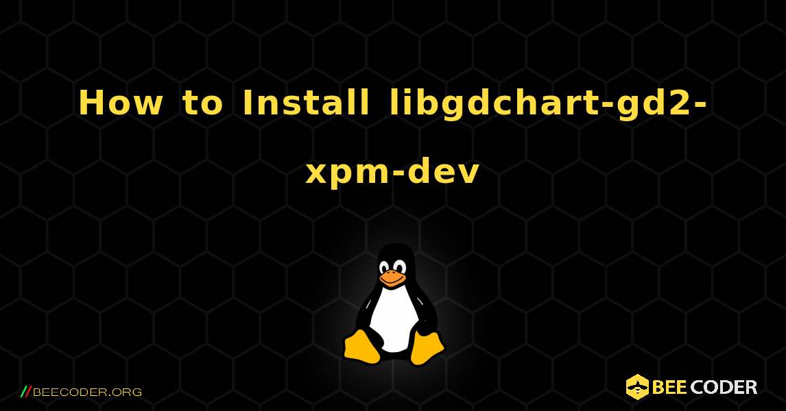 How to Install libgdchart-gd2-xpm-dev . Linux