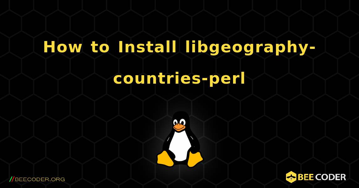 How to Install libgeography-countries-perl . Linux