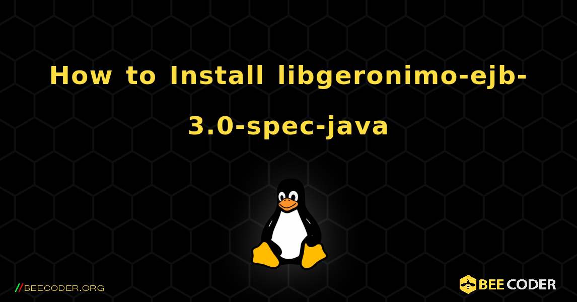 How to Install libgeronimo-ejb-3.0-spec-java . Linux