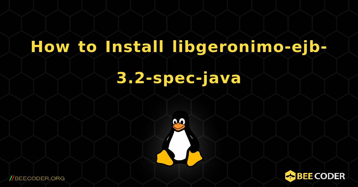 How to Install libgeronimo-ejb-3.2-spec-java . Linux