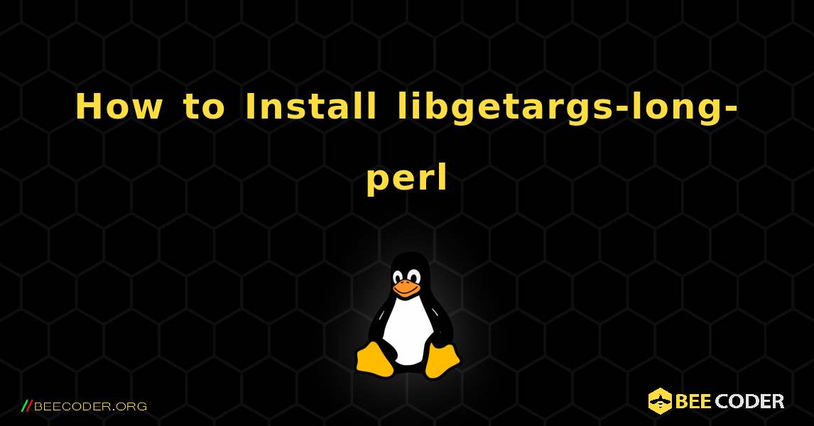 How to Install libgetargs-long-perl . Linux