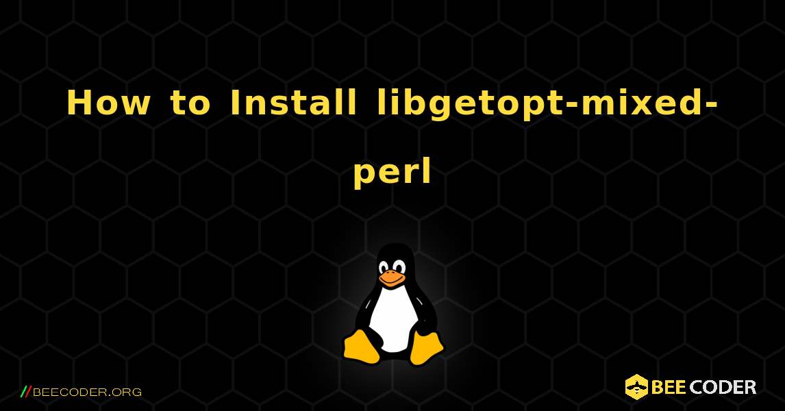 How to Install libgetopt-mixed-perl . Linux