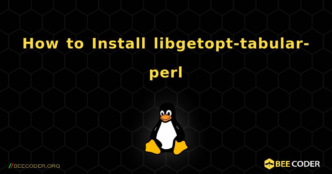 How to Install libgetopt-tabular-perl . Linux