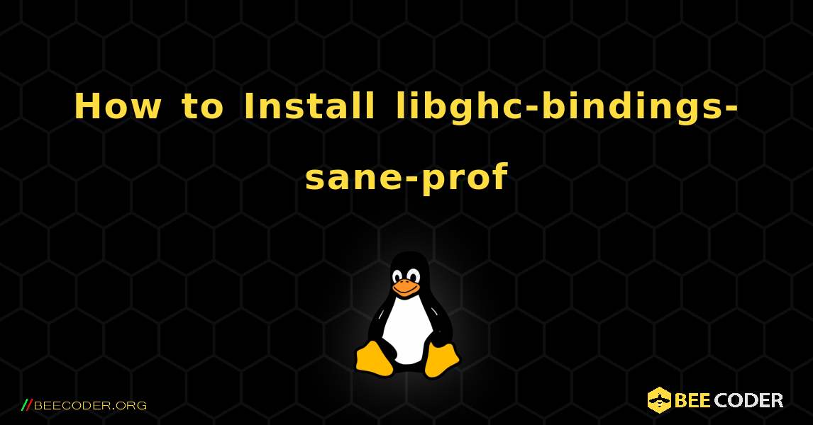 How to Install libghc-bindings-sane-prof . Linux