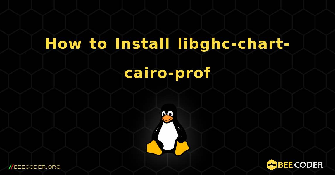 How to Install libghc-chart-cairo-prof . Linux